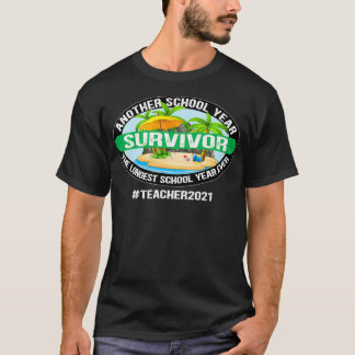 The Longest School Year Ever Another School Year S T-Shirt