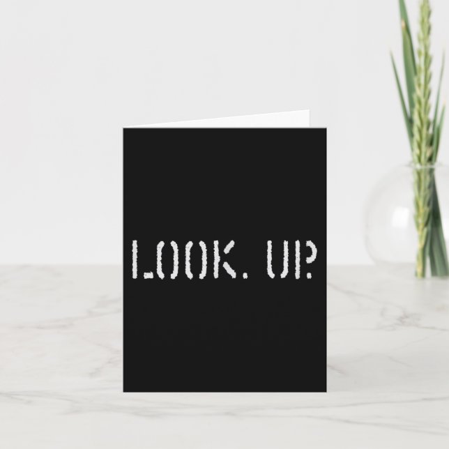 The Look Up Keep Looking Up Motivational Tees  Karte (Vorderseite)