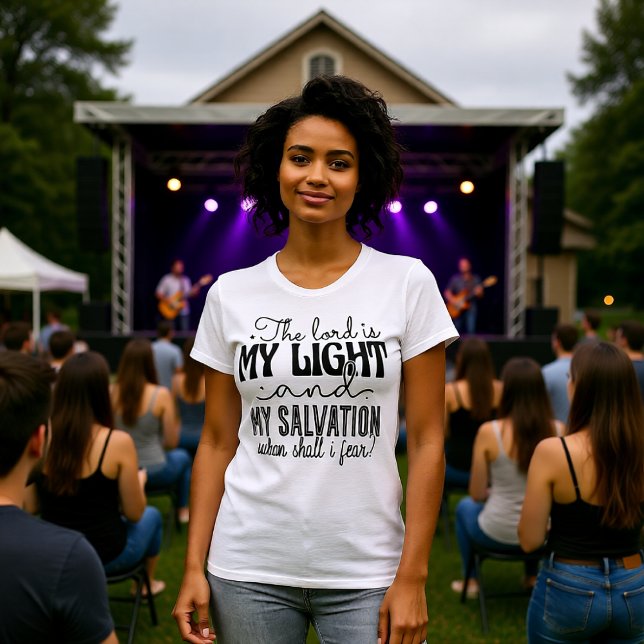 The Lord Is My Light Salvation Fearless Tee (Von Creator hochgeladen)