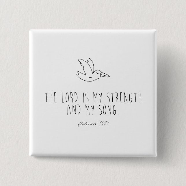 The lord is my strength and my song button (Vorderseite)
