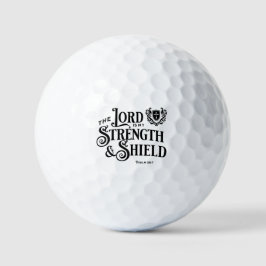 The Lord is my Strength & Shield Royalty  Golfball
