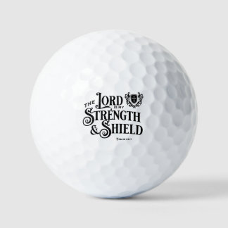 The Lord is my Strength & Shield Royalty  Golfball