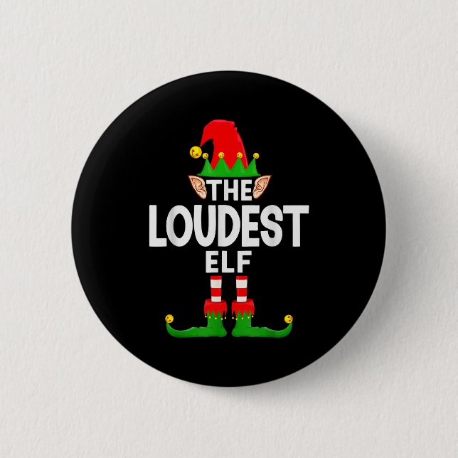 The Loudest Elf Family Christmas Pajama Party  Button (Vorderseite)