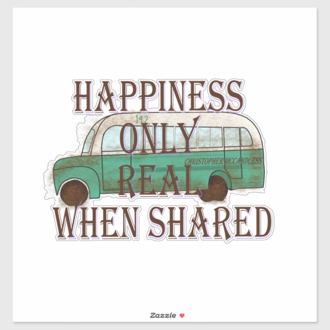 The Magic Bus: Happiness Only Real When Shared -  Aufkleber (Blatt)