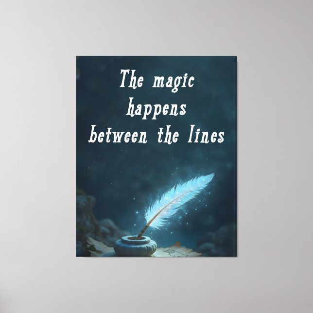 "The magic happens between the lines" Leinwanddruck (Vorderseite)