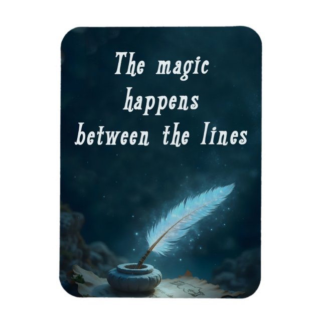 "The magic happens between the lines" Magnet (Vertikal)
