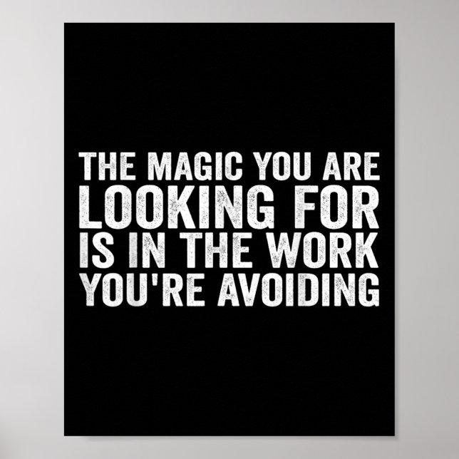 The Magic You Are Looking For Is In The Work You'r Poster (Vorne)
