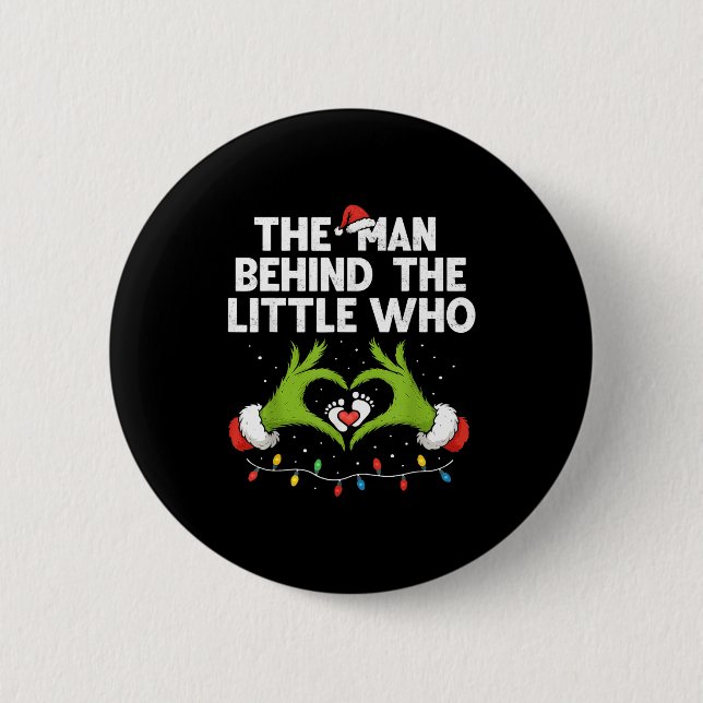 The Man Behind The Little Who Christmas Pregnancy  Button (Vorderseite)