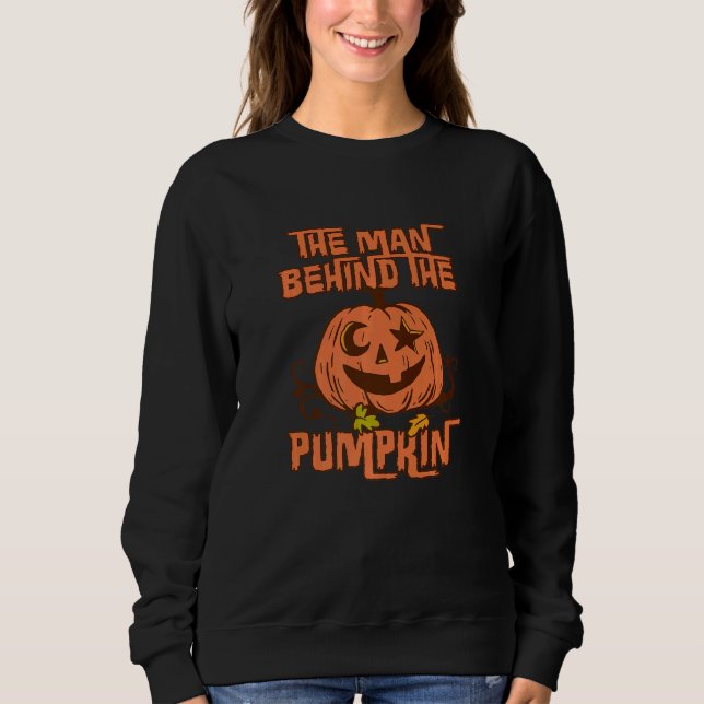 The Man Behind The Pumpkin Halloween Pregnancy Rev Sweatshirt (Vorderseite)