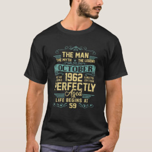 The Man Myth Legend made in October 1962 59th Birt T-Shirt