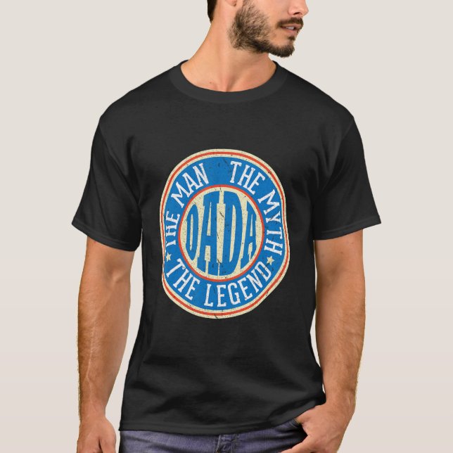 The Man The Myth Dada The Legend Father Daddy Son  T-Shirt (Vorderseite)