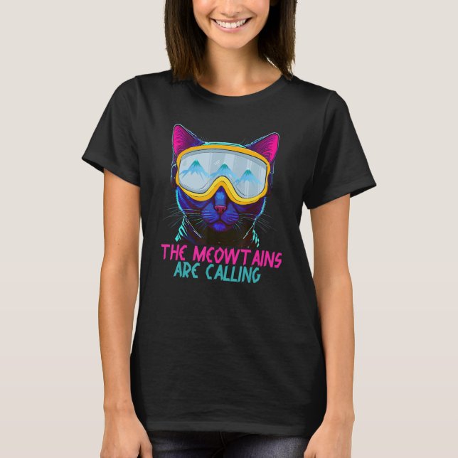The Meowtains Are Calling Ski and Snowboard Cat Lo T-Shirt (Vorderseite)
