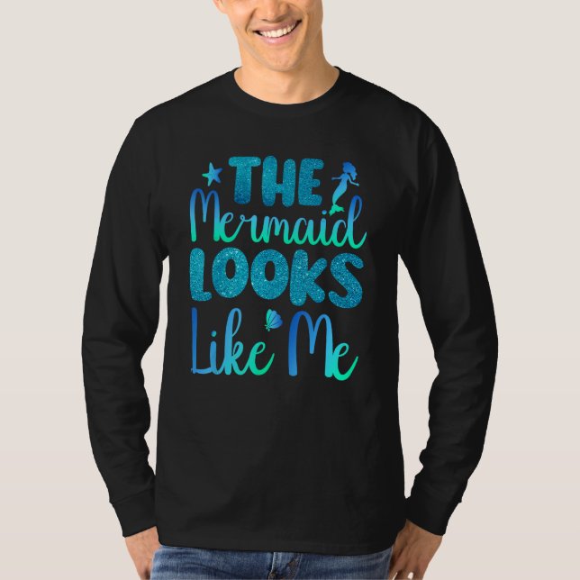 The Mermaid Looks Like Me T-Shirt (Vorderseite)