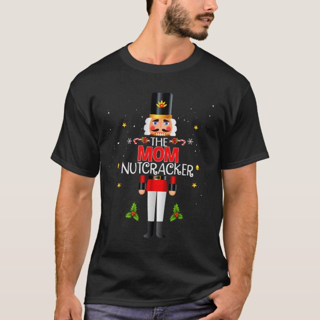 The Mom Nutcracker Group Matching Family Christmas T-Shirt (Vorderseite)