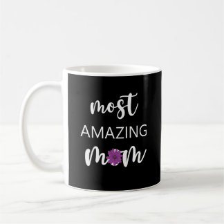The Most Amazing Mom Mother's Day Gift Kaffeetasse