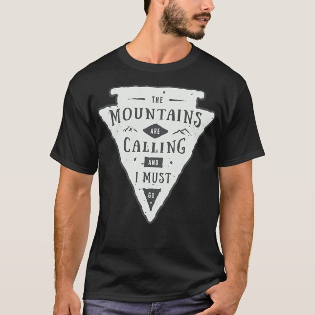 The mountains are calling and i must fatigue adven T-Shirt (Vorderseite)