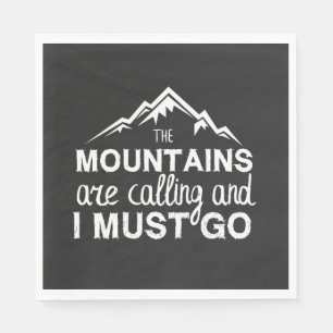 The Mountains Are Calling and I Must Go Serviette