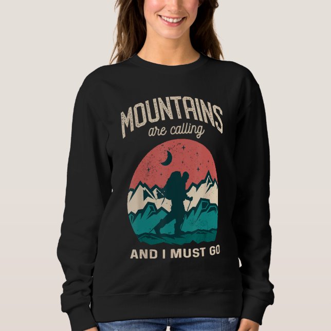 The Mountains are calling me and i must go Mountai Sweatshirt (Vorderseite)