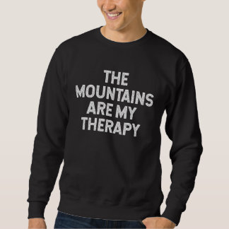 The Mountains Are My Therapy hiking camping retro  Sweatshirt