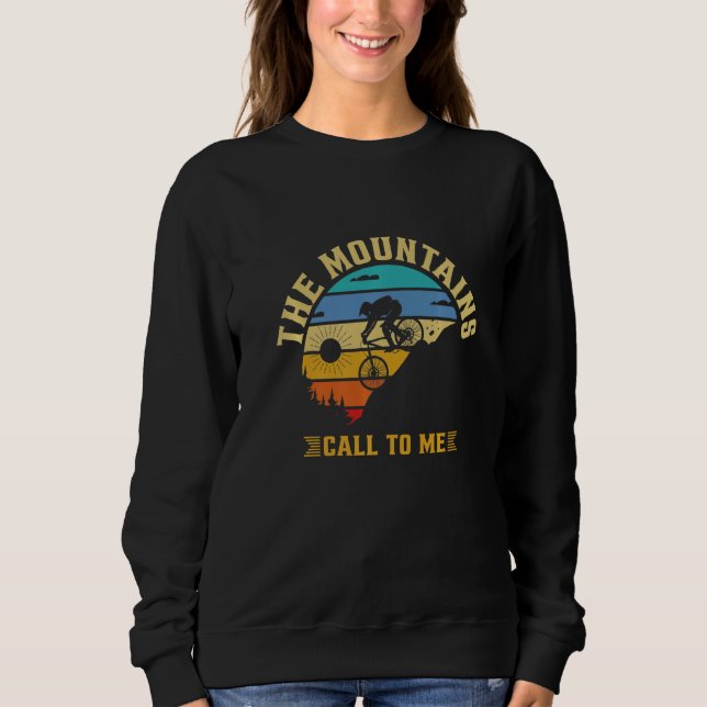 The Mountains Call To Me, Funny Mountain Biking Lo Sweatshirt (Vorderseite)