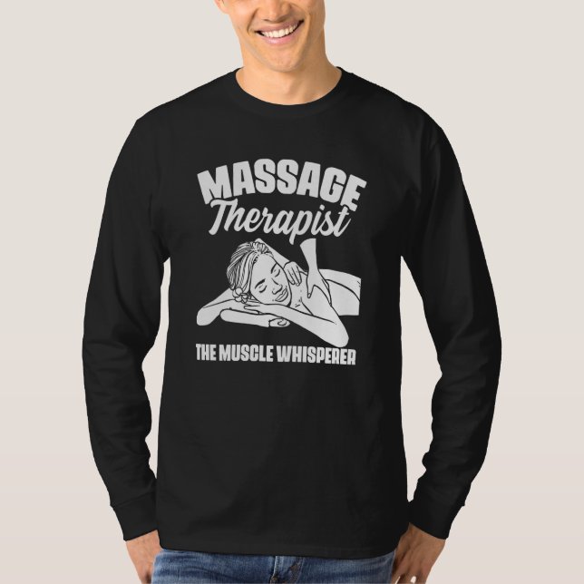 The Muscle Whisperer Massage Therapist Back Rub Th T-Shirt (Vorderseite)