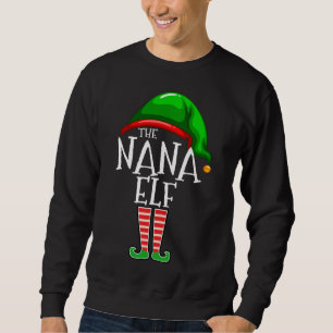 The Nana Elf Family Matching Group Christmas Gift Sweatshirt