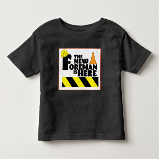 The New Foreman is Here  Kleinkind T-shirt