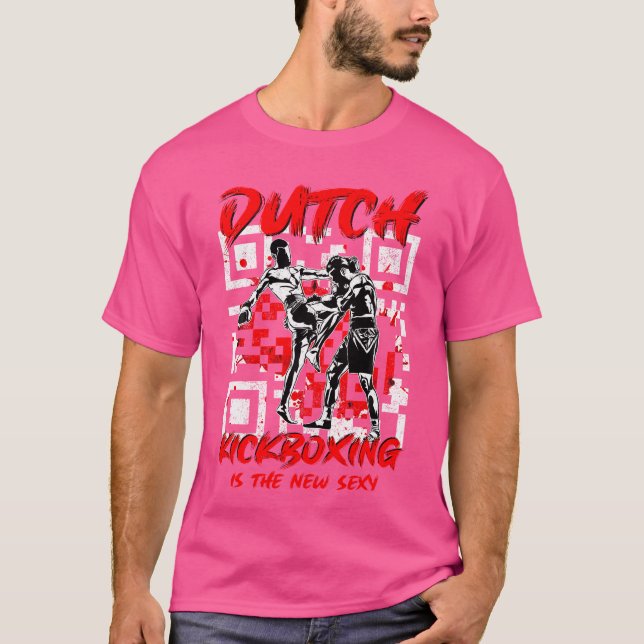 The New Sexy Martial Art Muay Thai Dutch Kickboxin T-Shirt (Vorderseite)