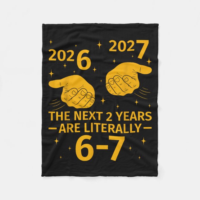The Next 2 Years Are Literally 6-7 Funny 67 Meme N Fleecedecke (Vorderseite)