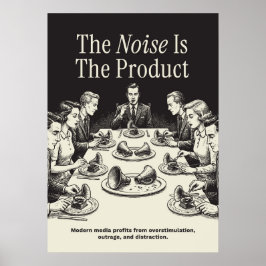The Noise Is The Product Poster