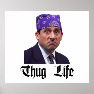The Office Michael Prison Mike Scott Thug Life Poster