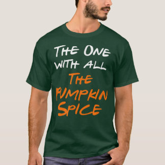 The One With Pumpkin Spice T-Shirt