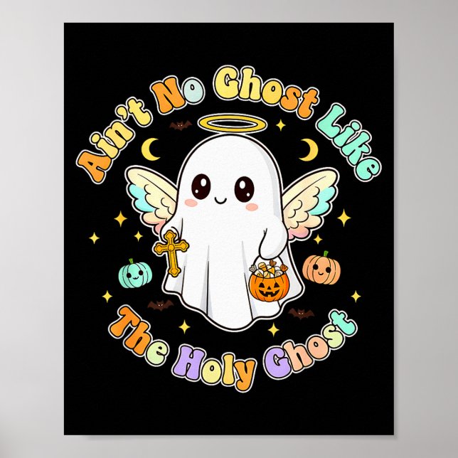 The Only Ghost I Know Is The Holy Ghost Halloween  Poster (Vorne)