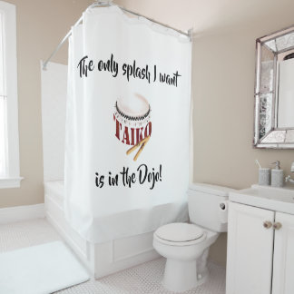 The only splash I want is in the Dojo  Duschvorhang