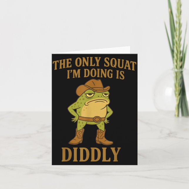 The Only Squat I'm Doing Is Diddly Cowboy Frog Mem Karte (Vorderseite)