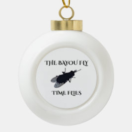 The Original Bayou Fly Die Zeit Fliegt Keramik Kugel-Ornament