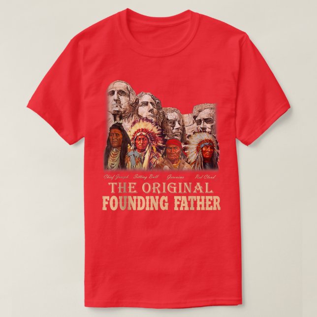 The Original Founding Vathers Natives American T-Shirt (Design vorne)