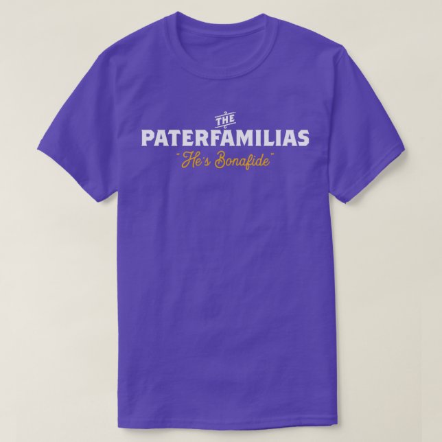 The Paterfamilias Bonafide Head of the Family  T-Shirt (Design vorne)