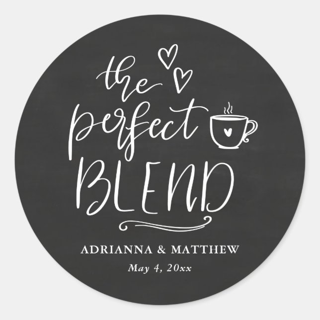 The Perfect Blend Coffee Lover Chalkboard Wedding Runder Aufkleber (Vorderseite)