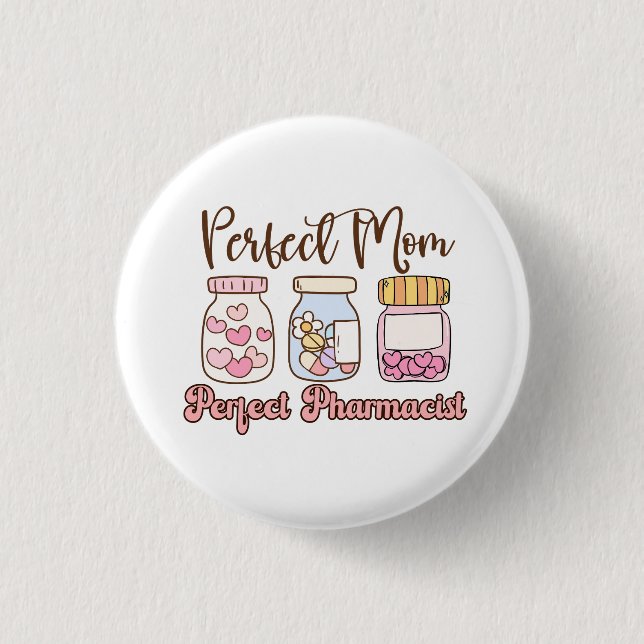 The Perfect Blend: Pharmacist & Mom Button (Vorderseite)