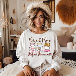 The Perfect Blend: Pharmacist & Mom sweatshirt