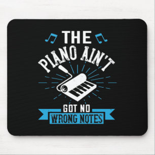The Piano Ain’t Got No Falrong Notes 02 Mousepad