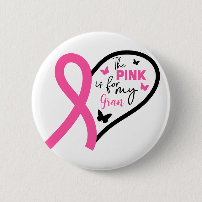 The Pink Is For My Grandma Breast Cancer Awareness Button (Vorderseite)