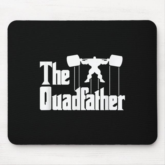 The Quadfather Gym Motivational Humor Tee Shirt  Mousepad (Vorne)