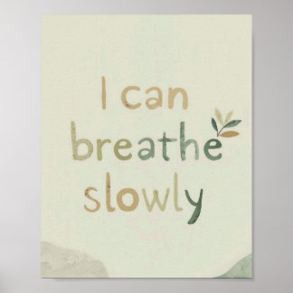 The Quiet Grove “I Can Breathe Slowly” Affirmation Poster