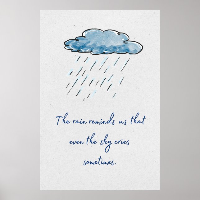 The rain reminds us that even the sky cries. poster (Vorne)