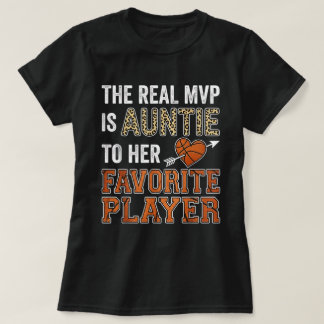 The Real MVP Is Auntie Basketball Favorite Player T-Shirt
