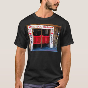 THE RED DOG SALOON JUNEAU ALASKA  T-Shirt