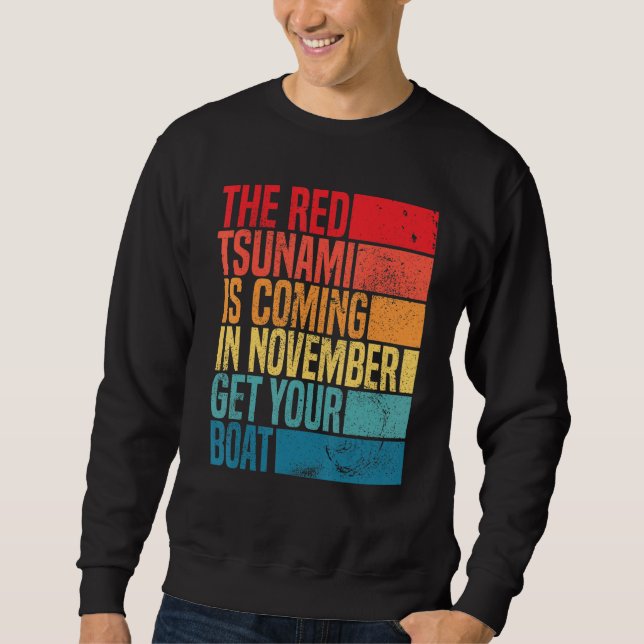 the red tsunami is coming in November get your boa Sweatshirt (Vorderseite)