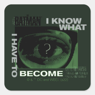 The Riddler "I Know What I Have To Become" Quadratischer Aufkleber